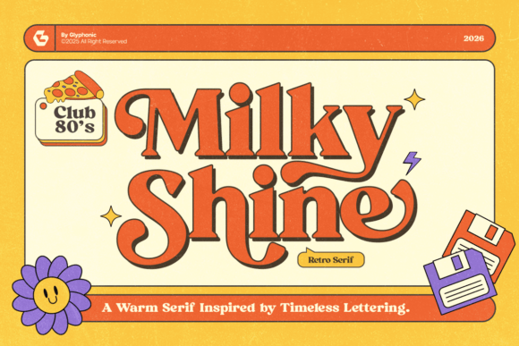 GC Milky Shine: An 80’s Club Retro Serif for Bold Design
