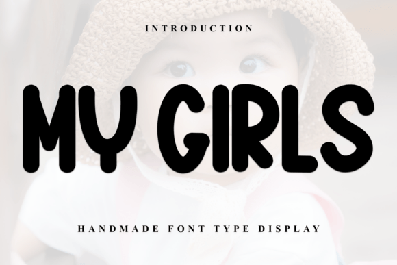 Why My Girls Is the Friendly, Bold Font Your Brand Needs